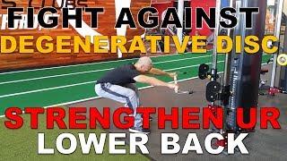 Strengthen Your Lower Back with Degenerative Disc Disease