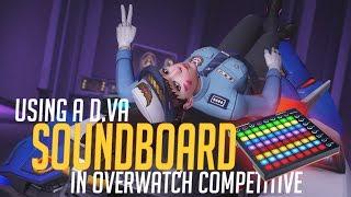 Using a D.Va Soundboard in Overwatch Competitive! (Overwatch Trolling)