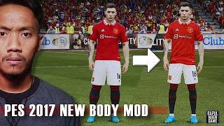 PES 2017 NEW BODY MOD - PES 2017 MOD - PES 2017 PATCH