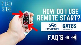 How to Use 2023 Hyundai Models Remote Start | Gates Hyundai FAQ's