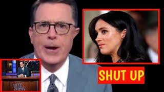 SHUT UP DUMMY! Stephen Colbert Tells Meghan to  SHUT UP as she interrupts him at "The Late Show"