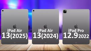 iPad Air 13 (2025) VS iPad Air 13 (2024) VS iPad Pro 12.9 (2022)