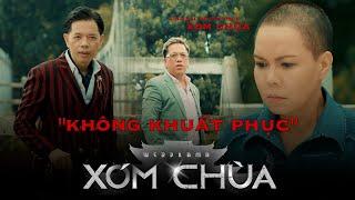 Không Khuất Phục (OST Xóm Chùa )  - ATO x Việt Hương | Official Music Video