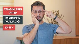 Zenginlerin yapıp Fakirlerin yapmadığı 10 şey - YAPANLAR ZENGİN OLUYOR!