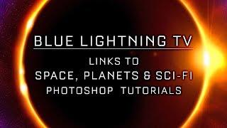 Space, Planets & Sci-Fi:  Photoshop Tutorial Links from Blue Lightning TV