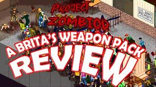 PROJECT ZOMBOID: A Brita's Weapon Pack Review