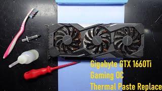 Gigabyte GTX 1660Ti Gaming OC Thermal Paste Replacement