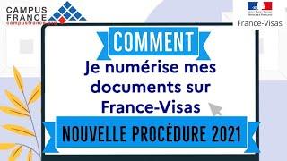 Comment numériser vos documents en ligne sur FranceVisas 3 [campus France 2021/2022]