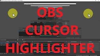 Add A Highlight To The Cursor In OBS Studio