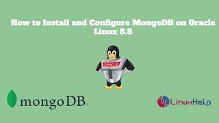 How to Install and Configure MongoDB on Oracle Linux 8.8