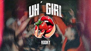 KOOKY - Uh Girl (Prod. By Dealer Hits)