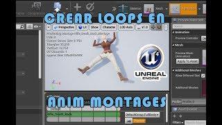 crear loop en anim montages Unreal Engine 4