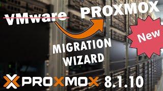 NEU  Proxmox VE 8.1.10 - MIGRATIONS WIZARD - VMware zu Proxmox Migration