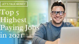 Top 5 Highest Paying Jobs in 2021