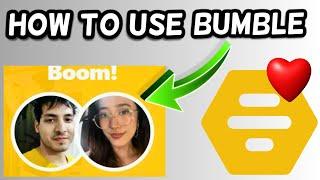 How to use Bumble App!