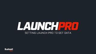 Setting Up Your Bushnell Launch Pro to Get Data