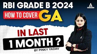 RBI Grade B Notification 2024 | How to Cover GA in Last 1 Month? | By Pinky Yadav