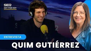 QUIM GUTIERREZ, en Hoy por Hoy: "Hay una sensación de no saber cuándo será el próximo proyecto"