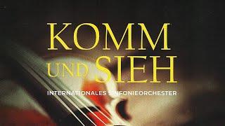 KOMM und SIEHE - Internationales Sinfonieorchester.