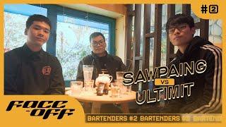 [BAR TENDERS - demo] FACE-OFF: SAWPAING vs. ULTIMIT