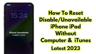 How To Reset Disable/Unavailable iPhone iPad Without Computer & iTunes ! Latest 2023 Method
