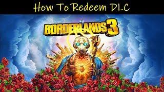Borderlands 3 | How To Redeem DLC & Some Quest Rewards