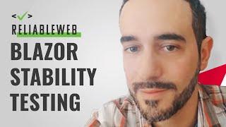 Blazor Stability Testing for Bullet Proof Application| Ed Charbeneau | Reliable Web Summit 2021