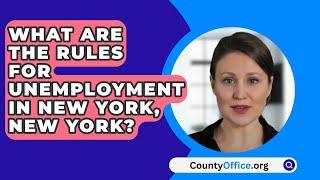 What Are The Rules For Unemployment In New York, New York? - CountyOffice.org