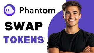 How To Swap Tokens On Phantom Wallet 2024