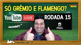 LIVE DICAS RODADA 15 - CARTOLA FC 2021