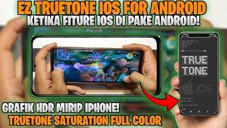 Real! Grafik HDR Mirip iPhone di Android – TrueTone Module Gaming Terbaru!