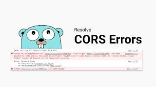 Resolving CORS Errors in Go