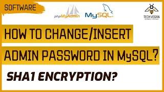 How to Change User Password in phpMyAdmin | How to Insert Encrypted Password in MySQL | SHA1 