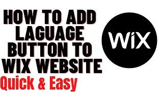 HOW TO ADD LAGUAGE BUTTON TO WIX WEBSITE 2024, HOW TO CHANGE LANGUAGE ON EIX WEBSITE