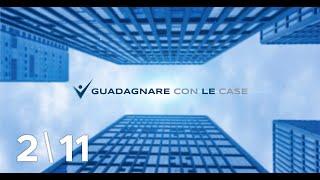 Le tecniche per Guadagnare con le case -  2 di 11 - Andrea Maurizio Gilardoni