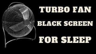 BEST FAN NOISE Turbo Fan with BLACK SCREEN | SLEEP FAST