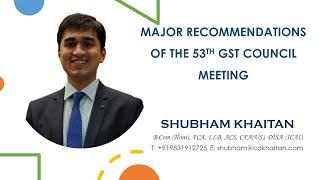 Recommendations of the 53rd GST Council meeting