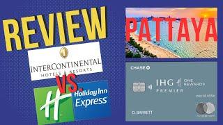 IHG Hotels in Pattaya Review Part 1