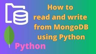 How to read and write from MongoDB using Python.