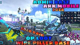 [ ARK MOBILE ] PVP WIPE PILLER BASE SOLO RAID ADMIN BASE OP LOOT #ferox