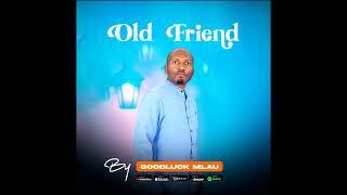 Old friend by Goodluck Mlau