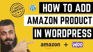 How to Add Amazon Product in WordPress Website - The Ultimate Guide!