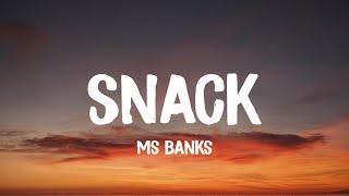 Ms Banks - Snack (Lyrics) Featuring Kida Kudz