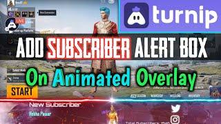How To Add Subscribe Alert In Turnip || Turnip Subscriber Alert || add alerts in turnip app