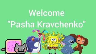 Welcome "Pasha Kravchenko"