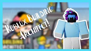 ROBLOX Building Architect!