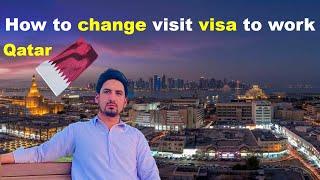 How to change visit visa to work visa in Qatar |Hindi |rehan khan