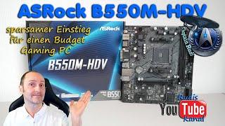 ASRock B550M HDV Mainboardguide - Ein Sparsamer Einstieg in die AMD AM4 Welt