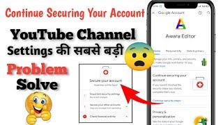 Continue Securing Your Account | How To Secure Google Account