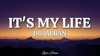 Dr Alban - It's My Life (Lyrics)